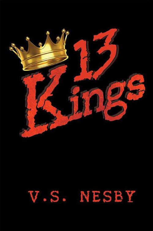 Cover of the book 13 Kings by V.S. Nesby, Xlibris US