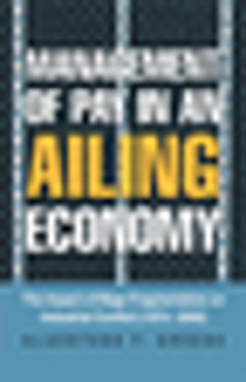 Cover of the book Management of Pay in an Ailing Economy by Gladstone F. Greene, Xlibris US