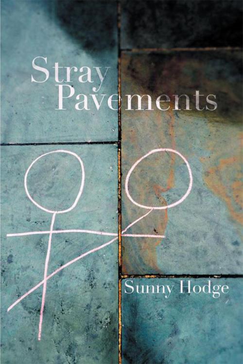 Cover of the book Stray Pavements by Sunny Hodge, Xlibris UK