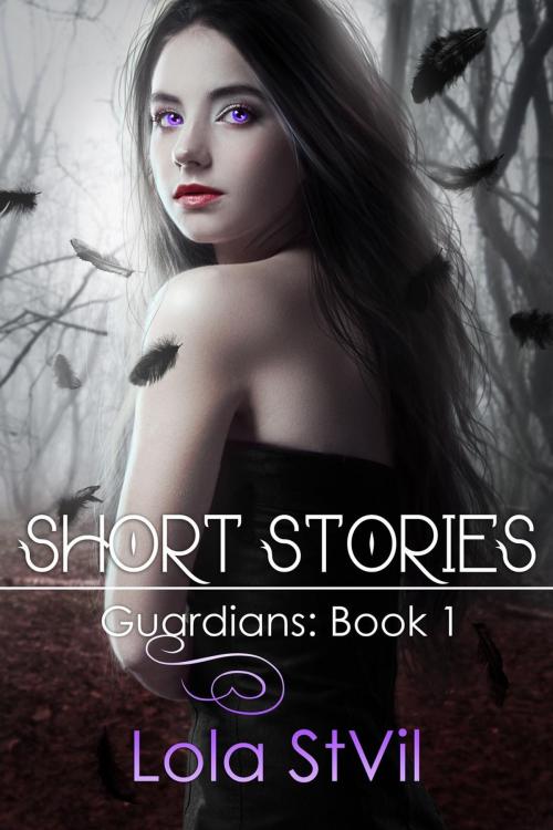 Cover of the book Guardians: Short Stories (Book 1) by Lola StVil, Lola StVil
