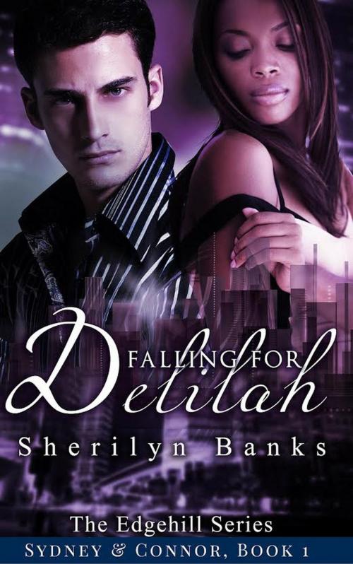 Cover of the book Falling for Delilah: Sydney & Connor, Book #1 by Sherilyn Banks, Sherilyn Banks