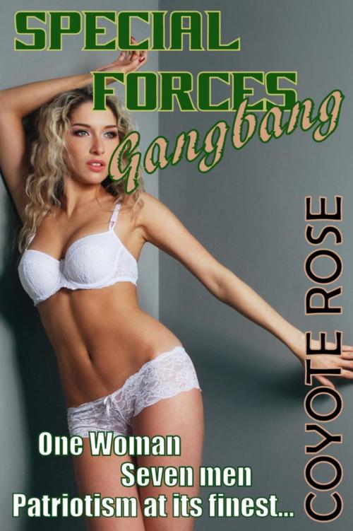 Cover of the book Special Forces Gangbang (Military Group Sex) by Coyote Rose, ButtonFly Books
