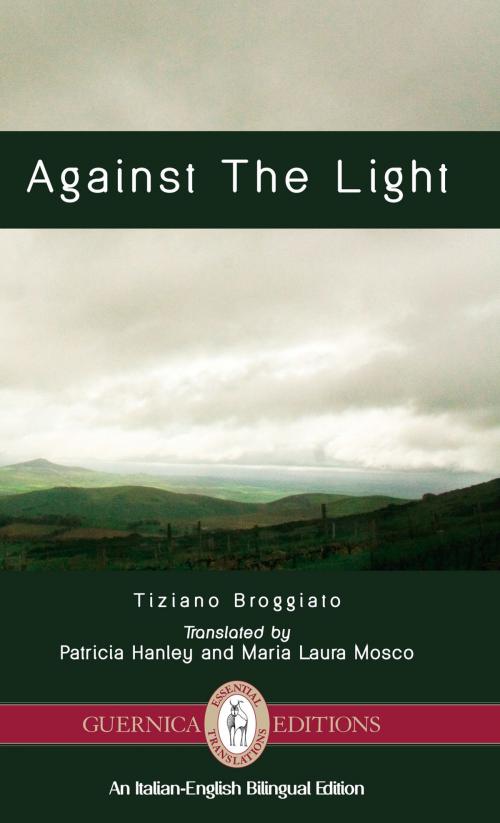 Cover of the book Against the Light by Tiziano Broggiato, Guernica Editions