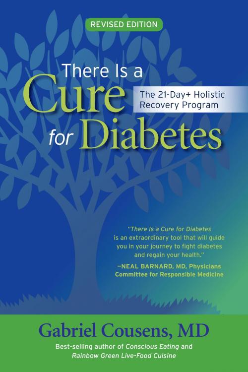 Cover of the book There Is a Cure for Diabetes, Revised Edition by Gabriel Cousens, M.D., North Atlantic Books