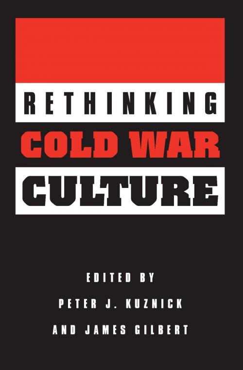 Cover of the book Rethinking Cold War Culture by Peter J. Kuznick, James Gilbert, Smithsonian