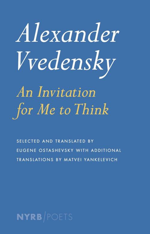 Cover of the book Alexander Vvedensky: An Invitation for Me to Think by Alexander Vvedensky, New York Review Books