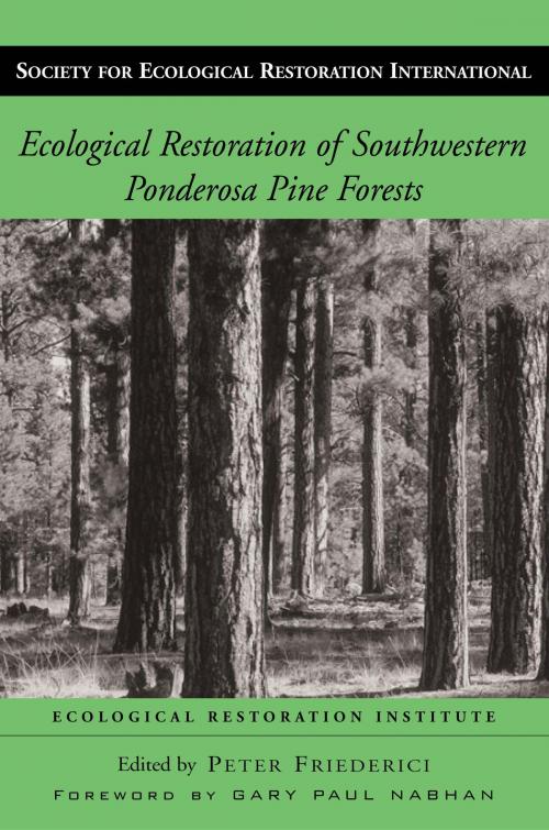 Cover of the book Ecological Restoration of Southwestern Ponderosa Pine Forests by Peter Friederici, Island Press