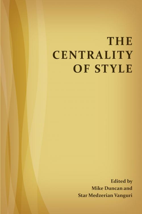 Cover of the book Centrality of Style, The by , Parlor Press, LLC