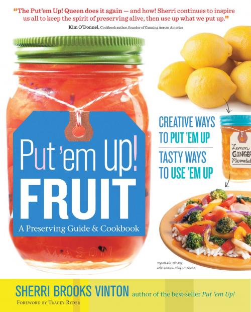 Cover of the book Put 'em Up! Fruit by Sherri Brooks Vinton, Storey Publishing, LLC