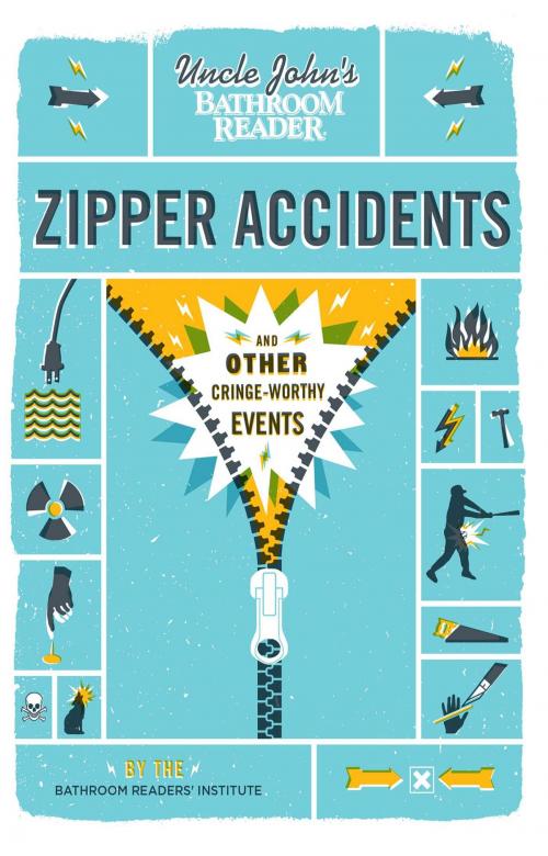 Cover of the book Uncle John's Bathroom Reader Zipper Accidents by Bathroom Readers' Institute, Portable Press