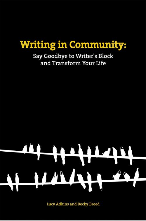Cover of the book Writing in Community by Lucy Adkins, Becky Breed, WriteLife Publishing