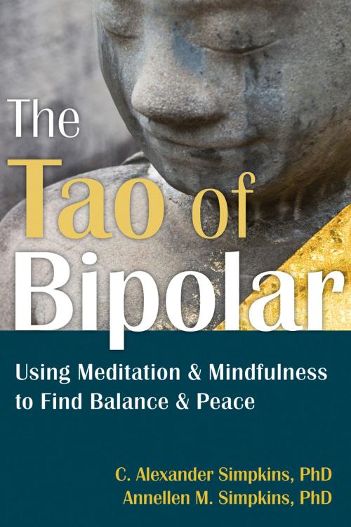 Cover of the book The Tao of Bipolar by C. Alexander Simpkins, PhD, Annellen M. Simpkins, PhD, New Harbinger Publications
