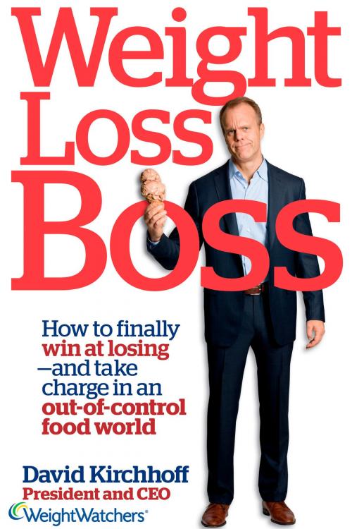 Cover of the book Weight Loss Boss by David Kirchhoff, Potter/Ten Speed/Harmony/Rodale