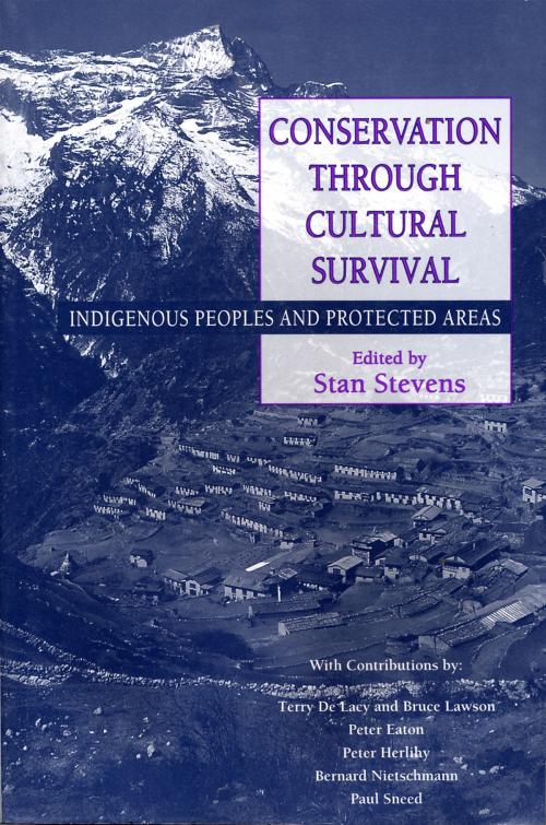 Cover of the book Conservation Through Cultural Survival by Stanley Stevens, Paul Sneed, Bernard Nietschmann, Terry DeLacy Dean, Peter Herlihy, Island Press