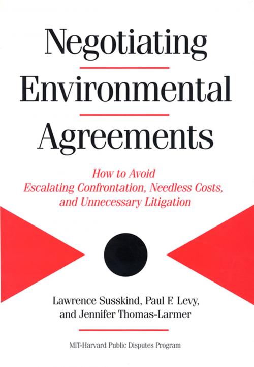 Cover of the book Negotiating Environmental Agreements by Lawrence Susskind, Paul Levy, Jennifer Thomas-Larmer, Island Press