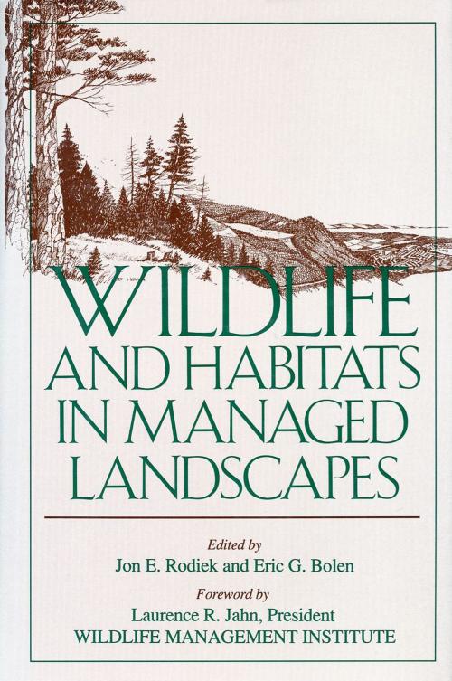 Cover of the book Wildlife and Habitats in Managed Landscapes by Jon Rodiek, Island Press
