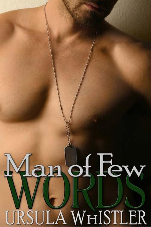 Cover of the book Man Of Few Words by Ursula Whistler, The Wild Rose Press, Inc.