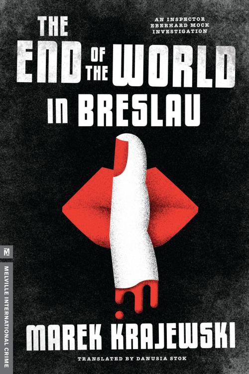 Cover of the book The End of the World in Breslau by Marek Krajewski, Melville House