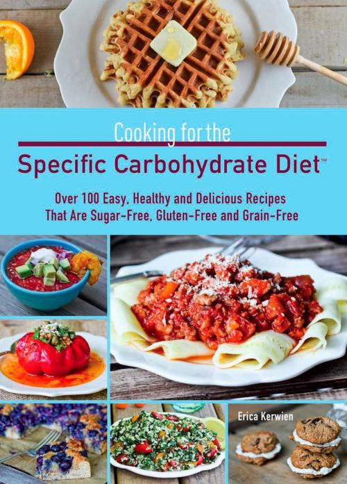 Cover of the book Cooking for the Specific Carbohydrate Diet by Erica Kerwien, Ulysses Press