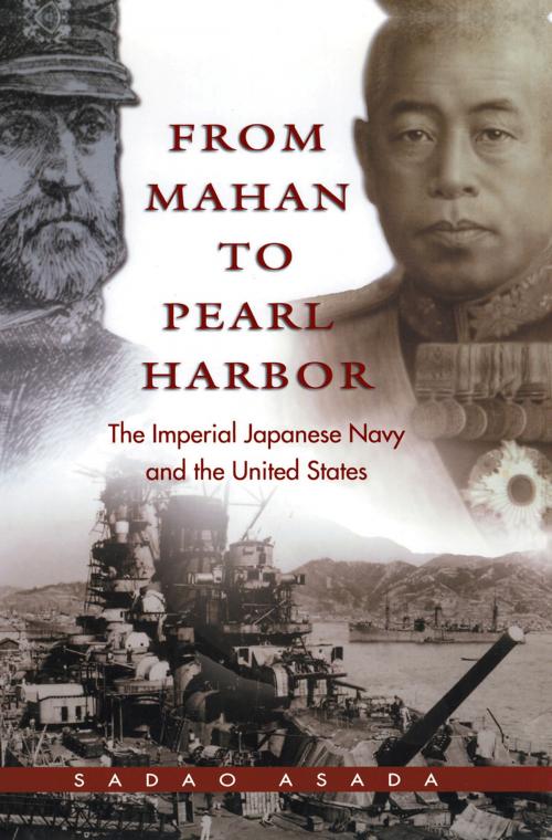 Cover of the book From Mahan to Pearl Harbor by Sadao Asada, Naval Institute Press