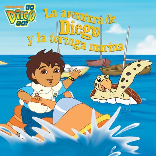 Cover of the book La aventura de Diego y la tortuga marina (Go, Diego, Go!) by Nickelodeon Publishing, Nickelodeon Publishing