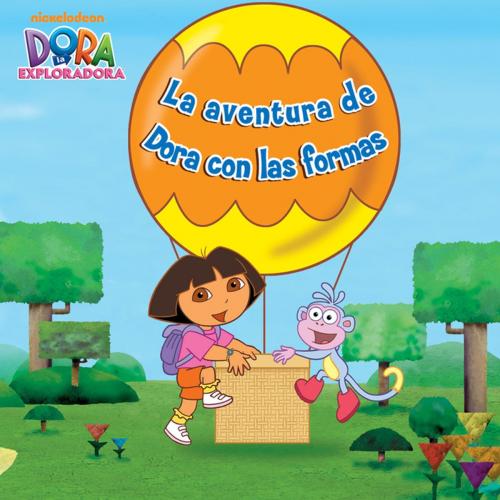 Cover of the book La aventura de Dora con las formas (Dora la Exploradora) by Nickelodeon Publishing, Nickelodeon Publishing