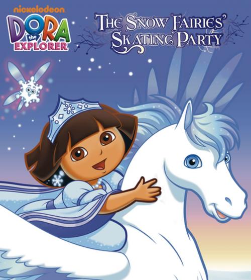 Cover of the book The Snow Fairies' Skating Party (Dora the Explorer) by Nickelodeon Publishing, Nickelodeon Publishing