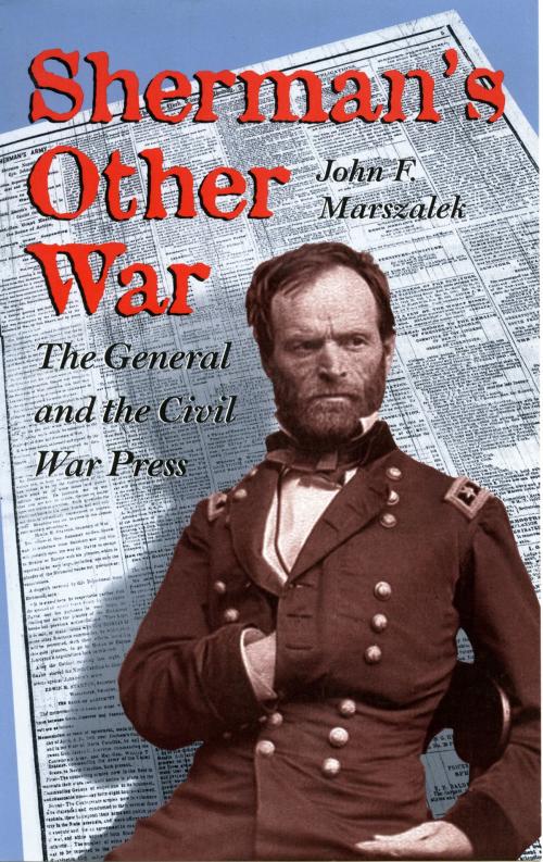 Cover of the book Sherman's Other War by John F. Marszalek, The Kent State University Press