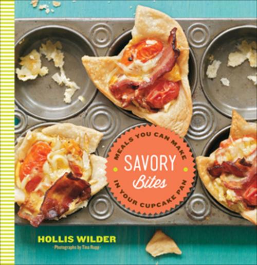 Cover of the book Savory Bites by Hollis Wilder, Tina Rupp, ABRAMS (Ignition)