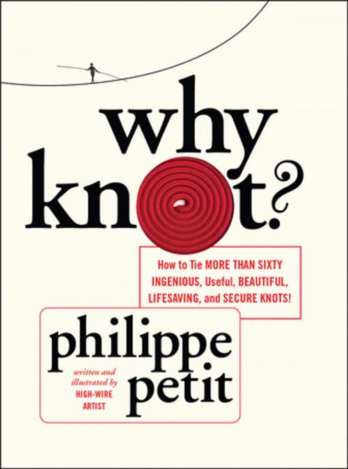 Cover of the book Why Knot? by Philippe Petit, ABRAMS (Ignition)