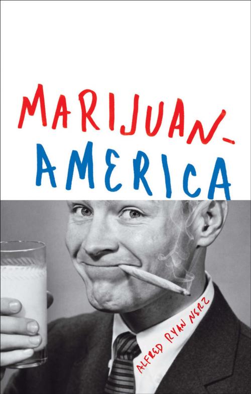 Cover of the book Marijuanamerica by Alfred Ryan Nerz, ABRAMS