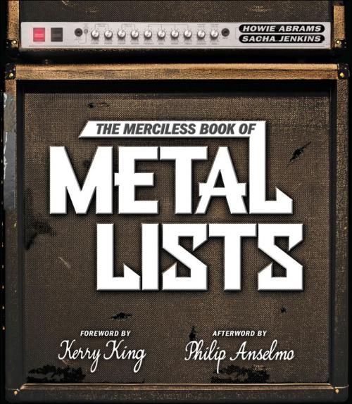 Cover of the book The Merciless Book of Metal Lists by Howie Abrams, Sacha Jenkins, ABRAMS