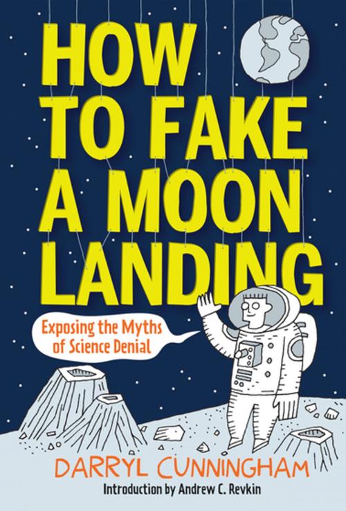 Cover of the book How to Fake a Moon Landing by Darryl Cunningham, ABRAMS (Ignition)