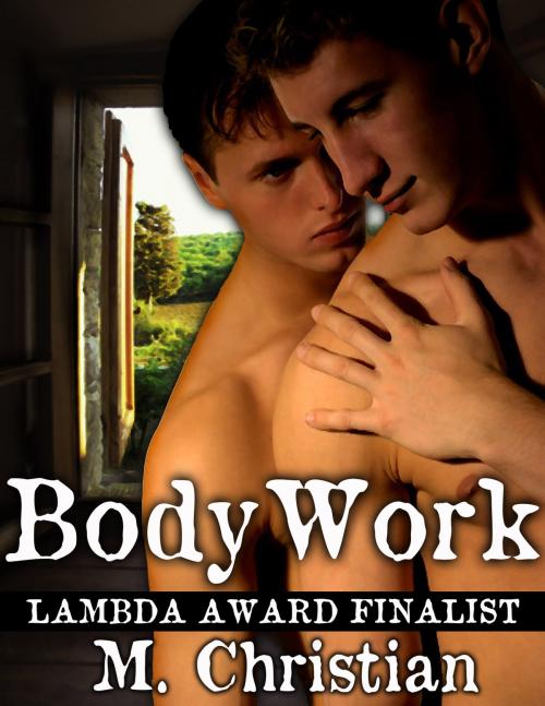 Cover of the book BODYWORK by M.CHRISTIAN, Reanissance E-Books, Inc.