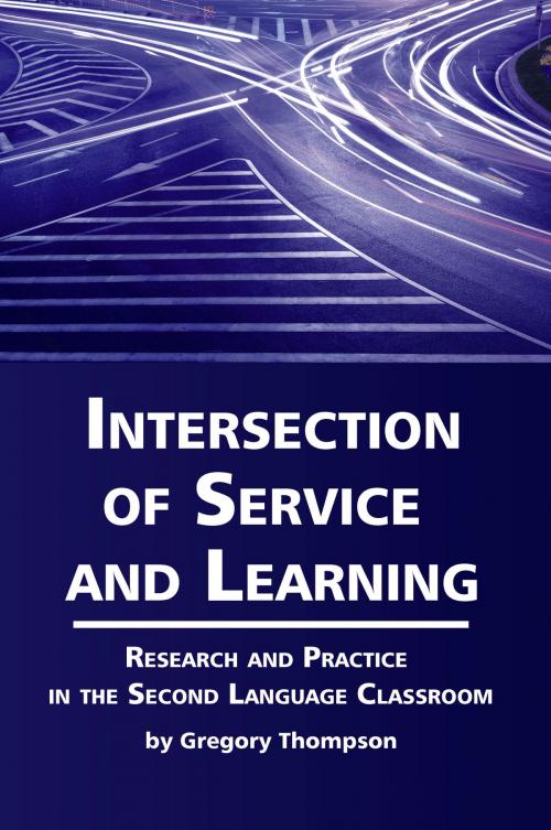 Cover of the book Intersection of Service and Learning by Gregory Thompson, Information Age Publishing