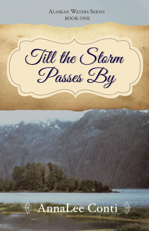 Cover of the book Till the Storm Passes By by Conti, AnnaLee, Ambassador International