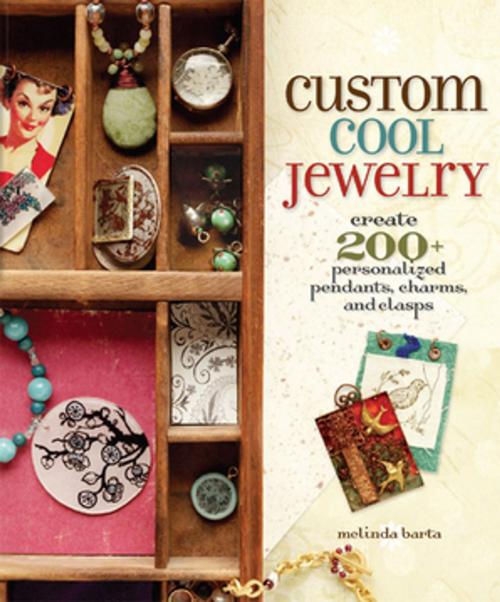 Cover of the book Custom Cool Jewelry by Melinda Barta, F+W Media