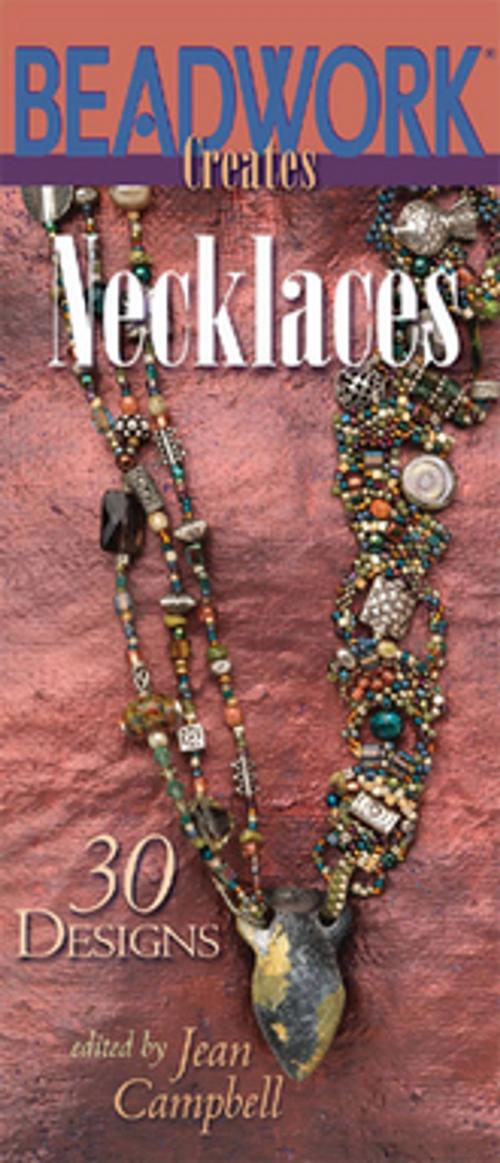 Cover of the book Beadwork Creates Necklaces by Jean Campbell, F+W Media