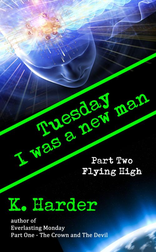 Cover of the book Tuesday, I was a new man by K. Harder, First Edition Design Publishing