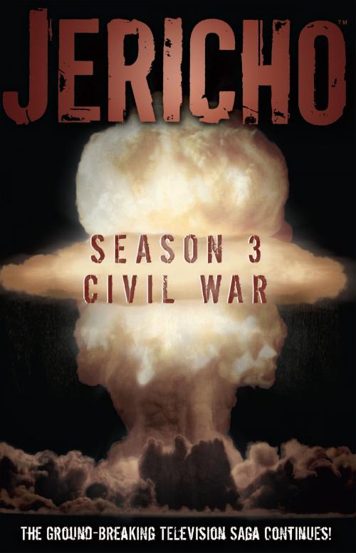 Cover of the book Jericho: Season 3 by Dan Shotz, Robert Levine, Jason M. Burns, Alejandro F. Giraldo, Matt Merhoff, IDW Publishing
