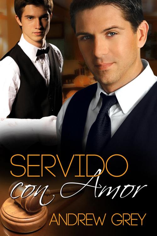 Cover of the book Servido con amor by Andrew Grey, Dreamspinner Press