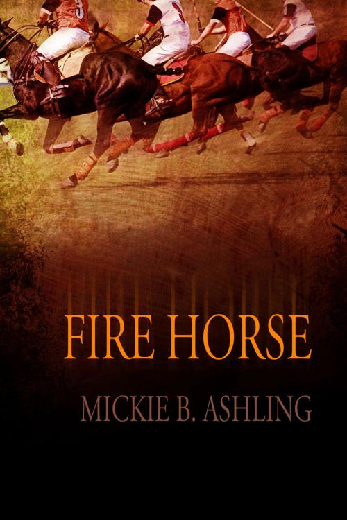 Cover of the book Fire Horse by Mickie B. Ashling, Dreamspinner Press