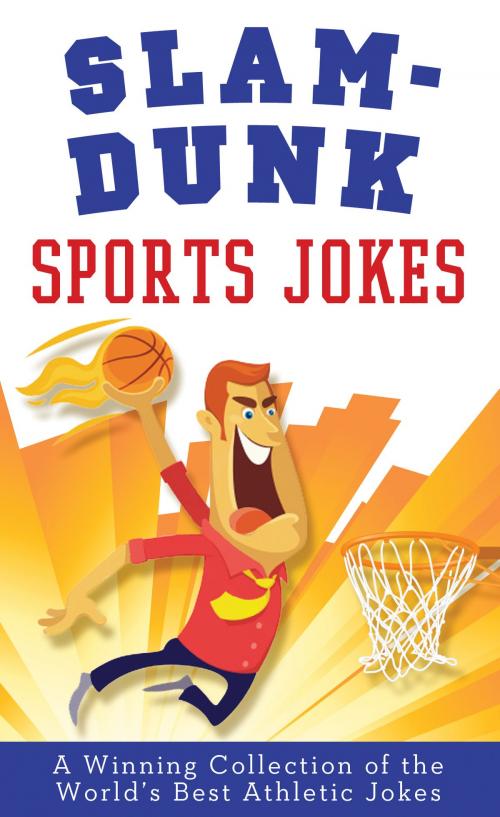 Cover of the book Slam-Dunk Sports Jokes by Paul M Miller, Barbour Publishing, Inc.