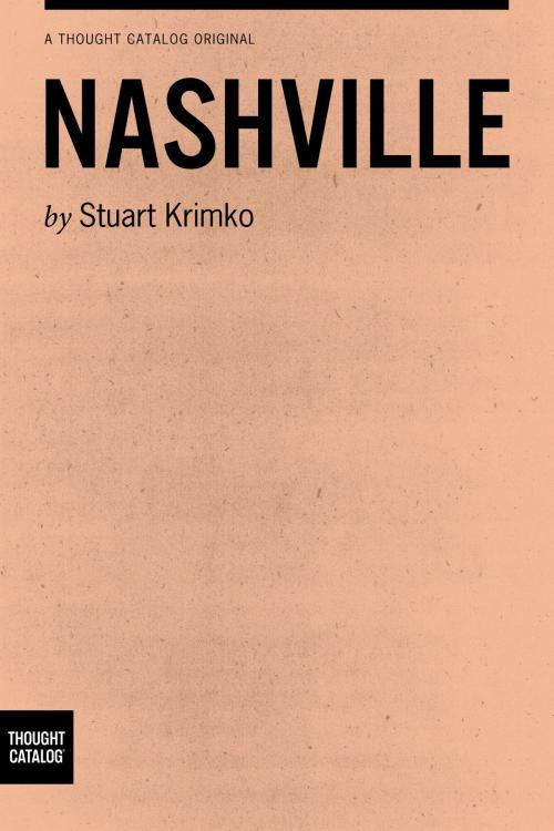 Cover of the book Nashville by Stuart Krimko, Thought Catalog