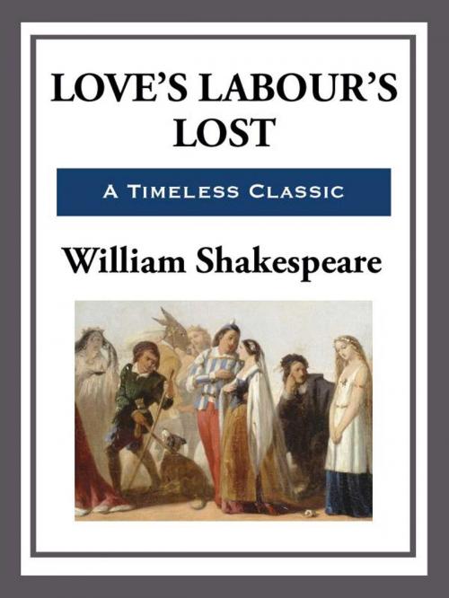 Cover of the book Love's Labour's Lost by William Shakespeare, Start Publishing LLC