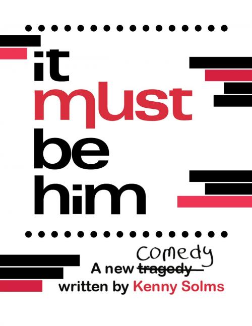 Cover of the book It Must Be Him by Kenny Solms, BookBaby