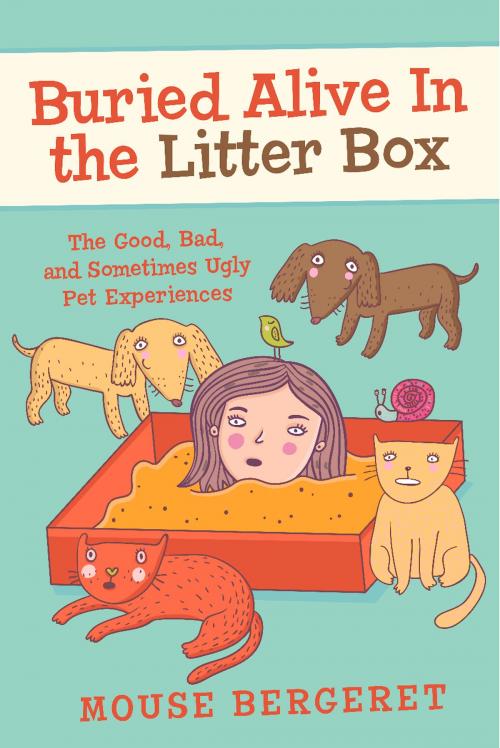 Cover of the book Buried Alive In the Litter Box by Mouse Bergeret, BookBaby