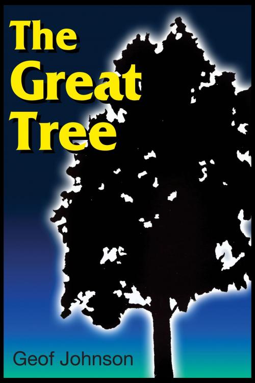 Cover of the book The Great Tree by Geof Johnson, BookBaby