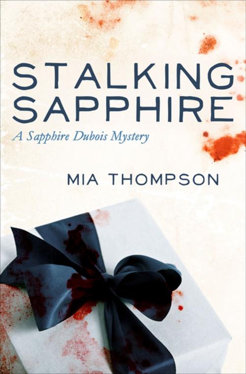 Cover of the book Stalking Sapphire by Mia Thompson, Diversion Books