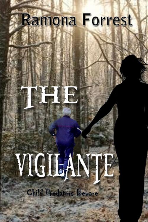 Cover of the book The Vigilante by Ramona Forrest, Black Opal Books
